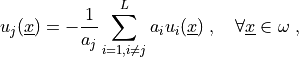 u_j(\ul{x}) = - \frac{1}{a_j} \sum_{i = 1, i \neq j}^{L} a_i u_i(\ul{x}) \;,
\quad \forall \ul{x} \in \omega \;,