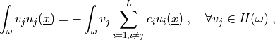 \int_{\omega} v_j u_j(\ul{x})
= - \int_{\omega} v_j \sum_{i = 1, i \neq j}^{L} c_i u_i(\ul{x}) \;,
\quad \forall v_j \in H(\omega) \;,