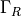 \Gamma_R